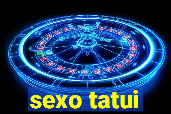 sexo tatui